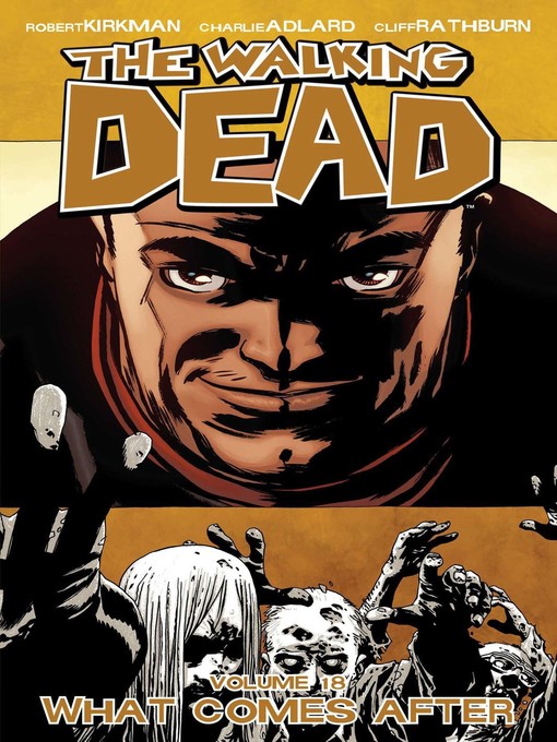 Title details for The Walking Dead (2003), Volume 18 by Robert Kirkman - Available